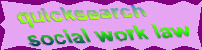 quicksearch social work law